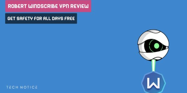 Robert Windscribe Vpn Review