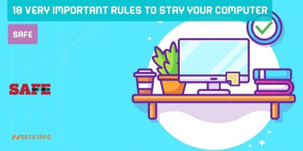 10 very important rules to stay your computer safe