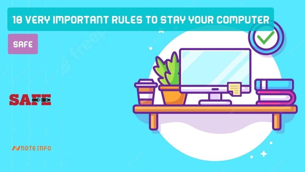 10 very important rules to stay your computer safe