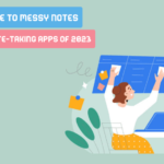 Say Goodbye to Messy Notes: The Best note-taking apps of 2025