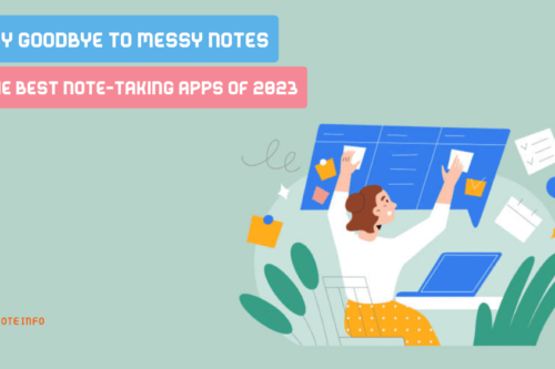 Say Goodbye to Messy Notes: The Best note-taking apps of 2023