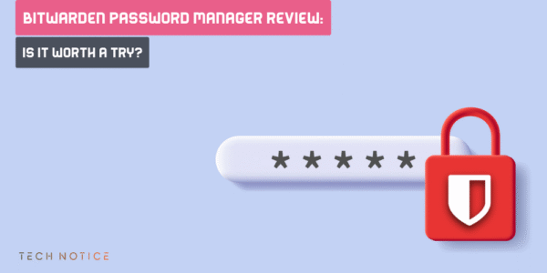 Bitwarden Password Manager Review: Is It Worth a try?
