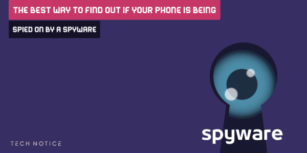 The best way to find out if your phone is being spied on by a spyware