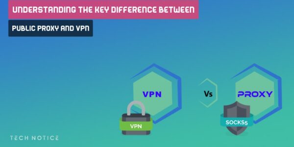 Difference Between Public Proxy And VPN