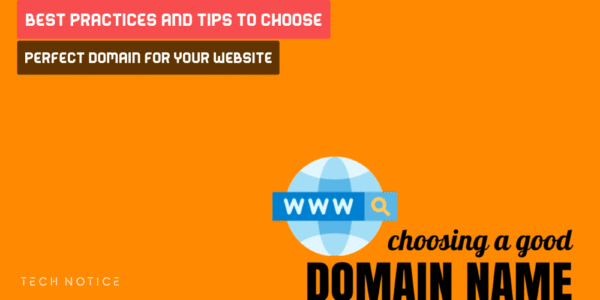 Best Practices And Tips To Choose Perfect Domain For Your Website