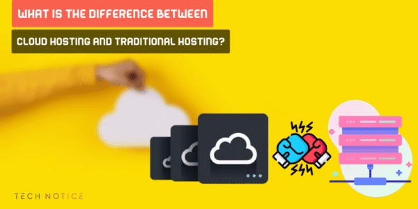 Cloud Hosting And Traditional Hosting