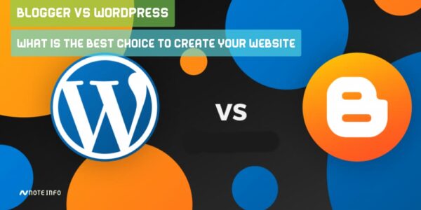 Blogger vs WordPress: What is the best choice to create your website